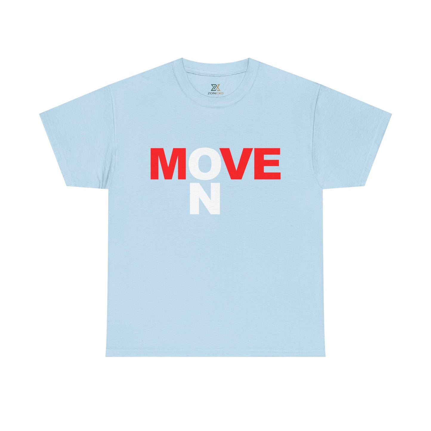MOVE ON T-Shirt — Motivational Graphic Tee