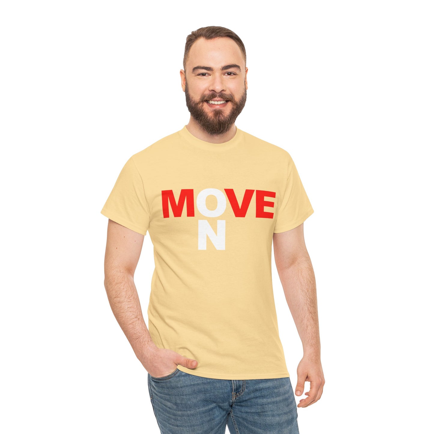 MOVE ON T-Shirt — Motivational Graphic Tee