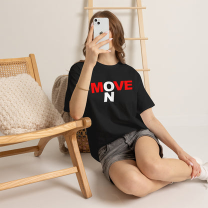MOVE ON T-Shirt — Motivational Graphic Tee