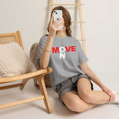 MOVE ON T-Shirt — Motivational Graphic Tee