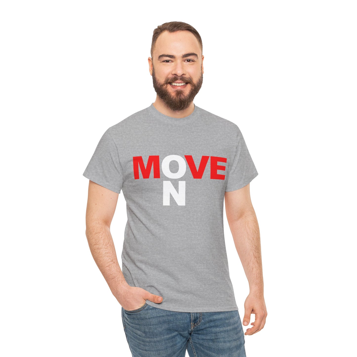 MOVE ON T-Shirt — Motivational Graphic Tee