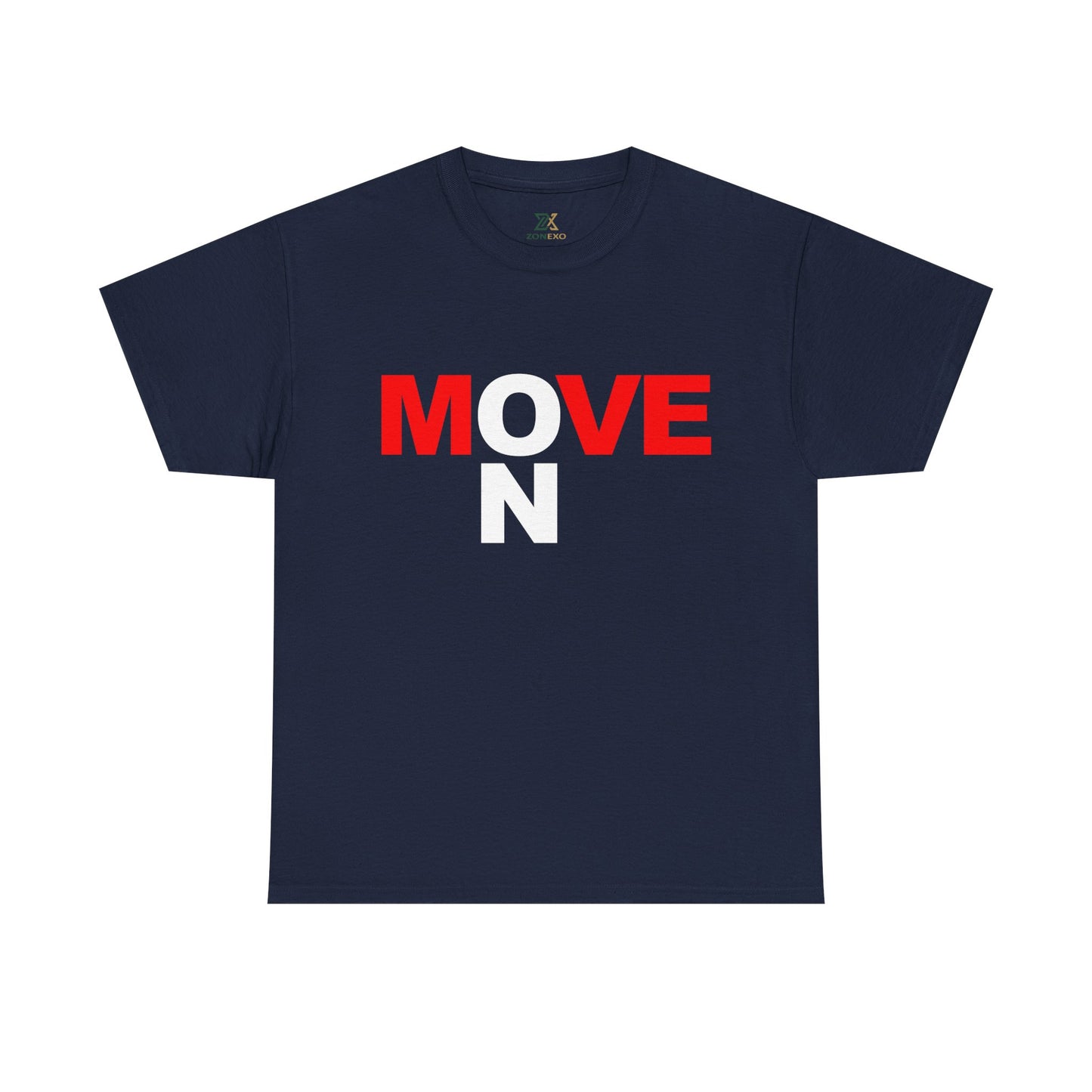 MOVE ON T-Shirt — Motivational Graphic Tee
