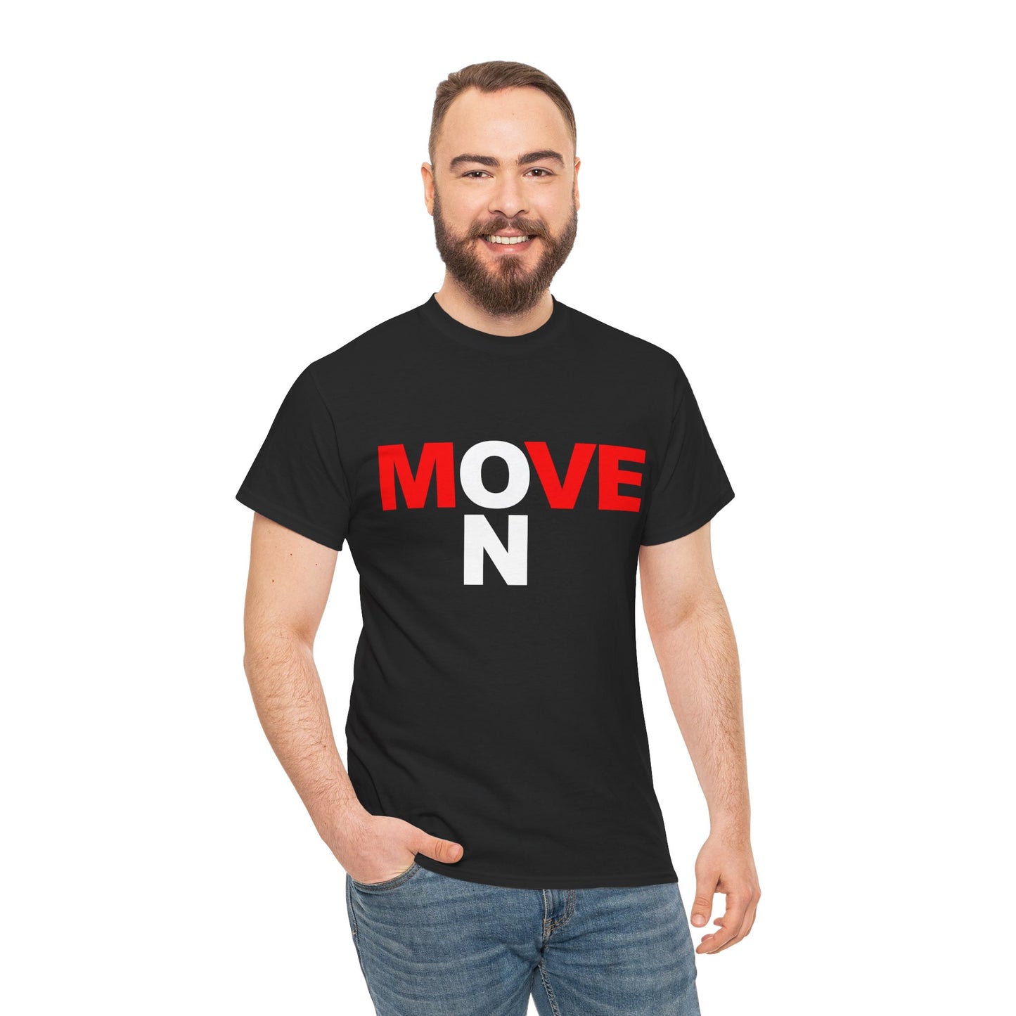 MOVE ON T-Shirt — Motivational Graphic Tee