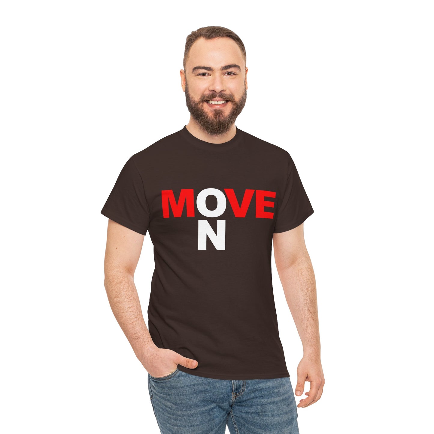 MOVE ON T-Shirt — Motivational Graphic Tee