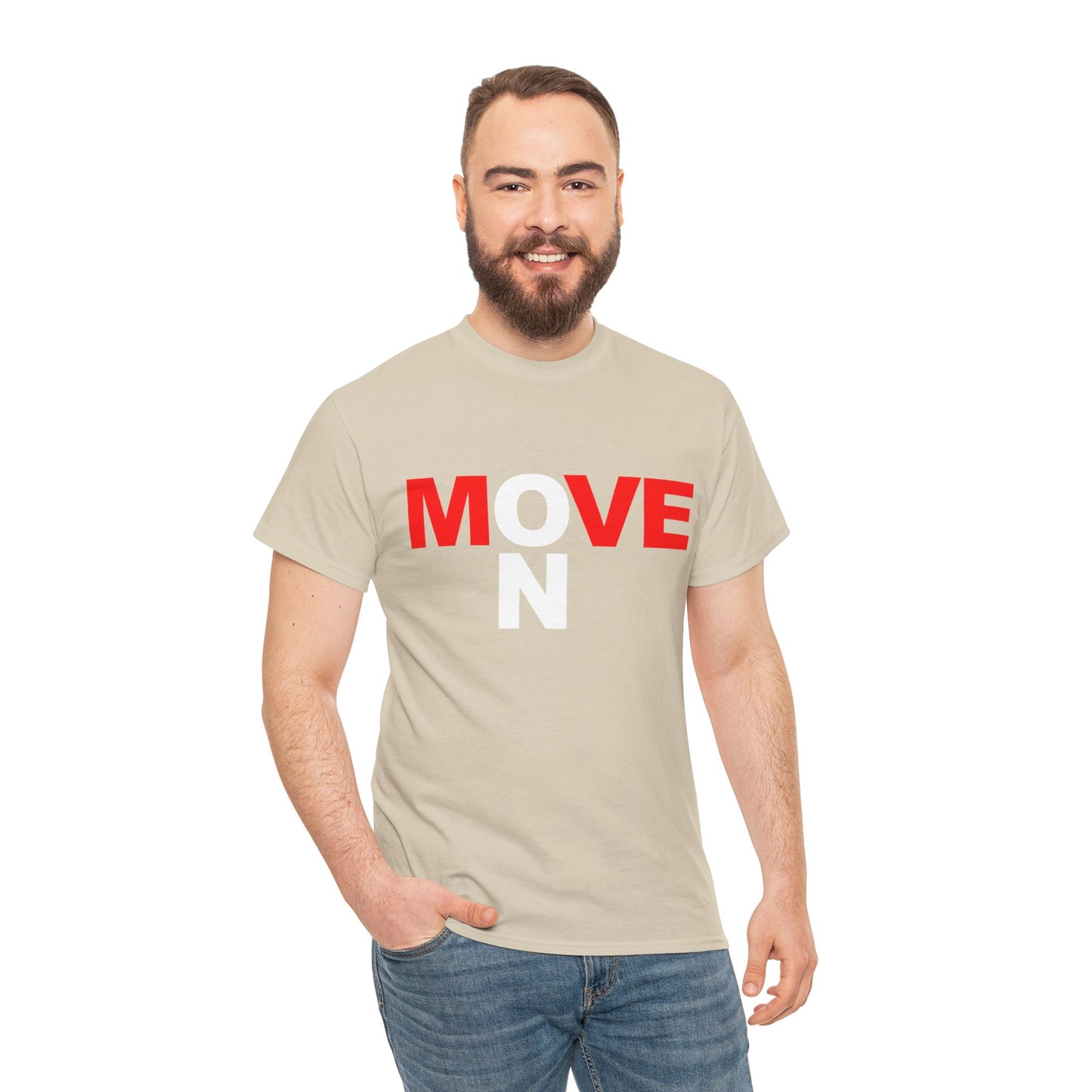 MOVE ON T-Shirt — Motivational Graphic Tee