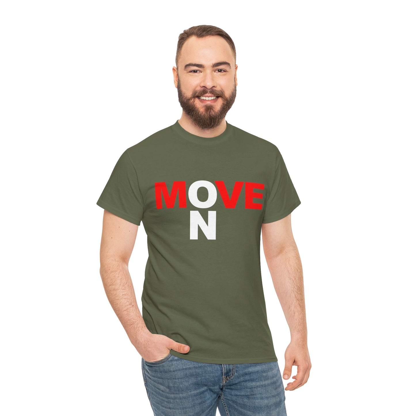 MOVE ON T-Shirt — Motivational Graphic Tee