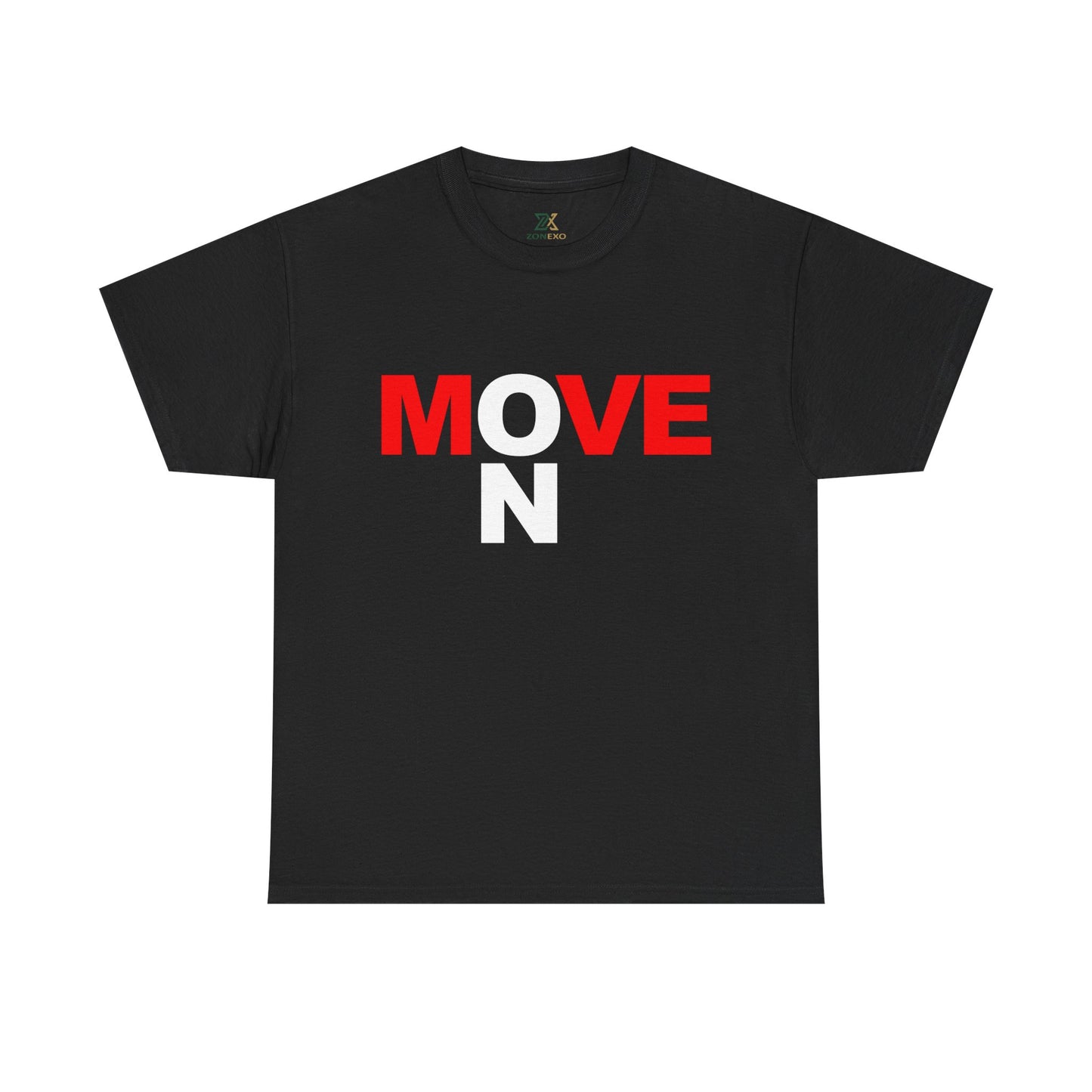 MOVE ON T-Shirt — Motivational Graphic Tee