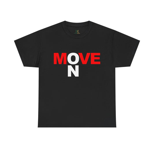 MOVE ON Unisex T-Shirt