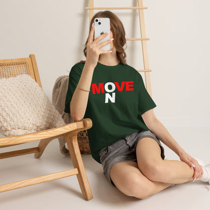 MOVE ON T-Shirt — Motivational Graphic Tee