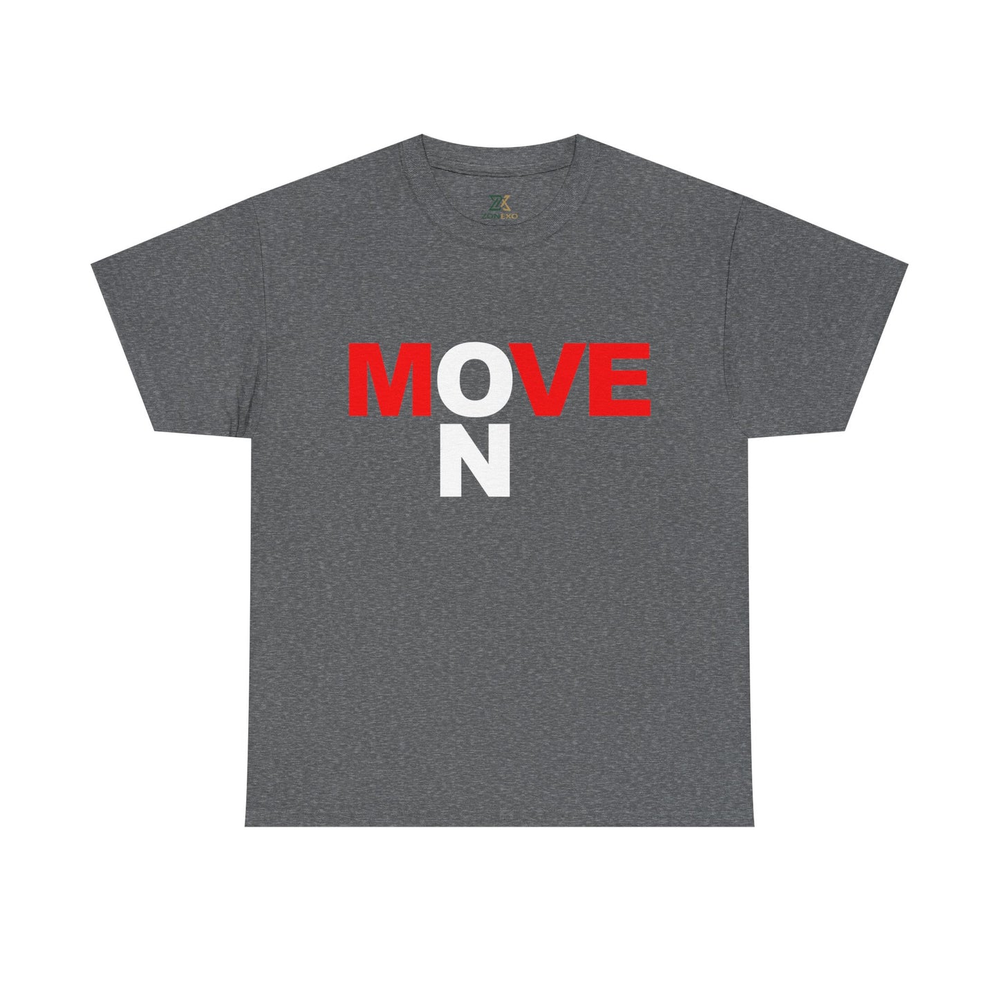 MOVE ON T-Shirt — Motivational Graphic Tee