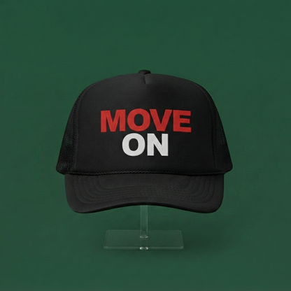 MOVE 0N Trucker Hat