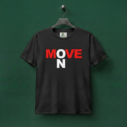 MOVE ON Unisex T-Shirt